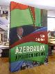  Aserbaidschan / Bolukbasi, Suha,, Azerbaijan - A Political History,