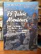  Rauschel, Wolfgang,, 75 Jahre Abenteuer - Als Naturfreund, Fotograf, Wanderer, Bergsteiger und Abenteurer weltweit unterwegs (signiert),