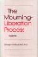 97808212 Pollock, George H., The Mourning-Liberation Process, Volumes I and II