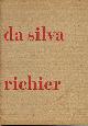  DA SILVA, VIEIRA & GERMAINE RICHIER, Stedelijk Museum Amsterdam Catalogus # 127