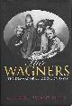 069108811X Wagner, Nike, The Wagners. The dramas of a musical Dynasty