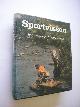 9789026990052 Long,Tony, ed.,  mmv. Boddeke, Dr. D., Wheeler, A. / Onck, H.van, vert. e.a., Sportvissen. Alles over het beste viswater in Europa
