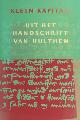  Dijk, H. van e.a. (red.)., Klein kapitaal uit het handschrift-Van Hulthem. Zeventien teksten uit Hs. Brussel, K.B., 15.589-623 uitgegeven en ingeleid door neerlandici, verbonden aan tien universiteiten in Nederland en België