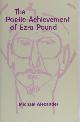  Alexander, Michael., The poetic achievement of Ezra Pound.