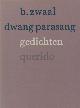  Zwaal, B., Dwang parasang.