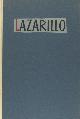  , Het leven van Lazarillo De Tormes en over zijn wederwaardigheden en tegenslagen.