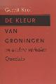  Krol, Gerrit., De kleur van Groningen en andere verhalen.