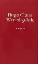  Claus, Hugo., Wreed geluk.