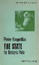  Kropotkin, Peter., The state: its historic role.