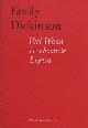  Dickinson, Emily., Veel Waan is schoonste Logica. Vertaald door Peter Verstegen en Marko Fondse.