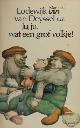  Deyssel, Lodewijk van e.a., Ju, ju, wat een grof volkje. Samengesteld, ingeleid en van aantekeningen voorzien door Karel Jonckheere.