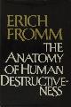  Fromm, Erich., The Anatomy of Human Destructiveness.
