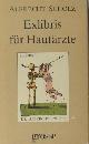  Scholz, Albrecht., Exlibris für Hautärtze.