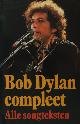  Dylan, Bob., Compleet. Alle songteksten.