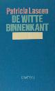  Lasoen, Patricia., De witte binnenkant.