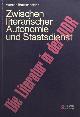  Brettschneider, Werner., Zwischen literarischer Autonomie und Staatsdienst. Die Literatur in der DDR