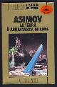 Asimov, Isaac, La Terra è Abbastanza Grande. (Earth Is Room Enough Italian Edition. )