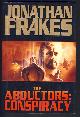  Frakes, Jonathan; Smith, Dean Wesley, The Abductors: Conspiracy