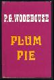  Wodehouse, P. G., Plum Pie