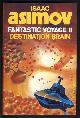  Asimov, Isaac, Fantastic Voyage II: Destination Brain