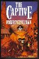  Stallman, Robert, The Captive