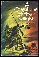  Kirk, Russell, A Creature of the Twilight: His Memorials