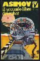  Asimov, Isaac, IL Secondo Libro Dei Robot. (the Rest of the Robots Italian Edition. )