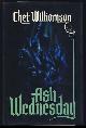  Williamson, Chet, Ash Wednesday