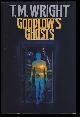  Wright, T. M., Goodlow's Ghosts