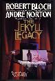  Bloch, Robert; Norton, Andre, The Jekyll Legacy