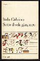 Calvino, Italo, Sotto IL Sole Giaguaro