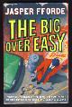  Fforde, Jasper, The Big over Easy