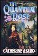  Asaro, Catherine, The Quantum Rose
