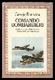  Bonacina, Giorgio, Comando Bombardieri: Storia Dei Bombardamenti Aerei Nella Seconda Guerra Mondiale