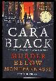 Black, Cara, Murder Below Montparnasse. (Signed Copy)