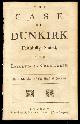  [Henry St. John Bolingbroke], The Case of Dunkirk Faithfully Stated, and Impartially Considered. By a Member of the House of Commons