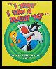  Beck, Jerry; Auslander, Shalom, I Tawt I Taw a Puddy Tat": Fifty Years of Sylvester and Tweety
