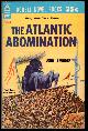  Brunner, John / Grinnell, David (Donald A. Wollheim), The Atlantic Abomination. / the Martian Missile