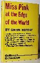  Moffat, Gwen, Miss Pink at the Edge of the World