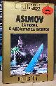  Asimov, Isaac, La Terra è Abbastanza Grande. (Earth Is Room Enough Italian Edition. )