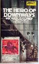  Coney, Michael G., The Hero of Downways