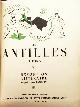  (ANTILLES FRANÇAISES). LOIZE, Jean, Les Antilles heureuses. Exposition littéraire organisée par Jean Loize. Juin - juillet 1945. (Deluxe on Arches). 