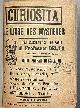  DELTA, Professor, Curiosita. Le livre des Mystères. Par Constant S... de Paris, dit: Professor DELTA. Guide parfait de la vie.