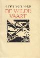  DOOLAARD, A. den, De wilde vaart. (Met een illustratie door Jozef Cantré op het omslag en op de titelpagina).