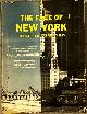  FEININGER, Andreas, The Face of New York. The City as it Was and as it Is. Photographs by Andreas Feininger (Life staff photographer). Text by Susan E. Lyman (Museum of the City of New York).