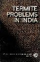 Roonwal, M.L. (Ed.), Termite Problems in India