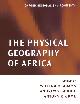  Adams, W.; Goudie, A.S.; Orme, A. R., The Physical Geography of Africa