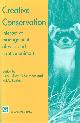  Olney, P.J.S.; Mace, G.M.; Feistner, A.T.C. (Eds), Creative Conservation: Interactive Management of Wild and Captive Animals