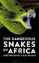  Spawls, S.; Branch, B., The Dangerous Snakes of Africa