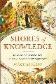  Appleby, J., Shores of Knowledge: New World Discoveries and the Scientific Imagination